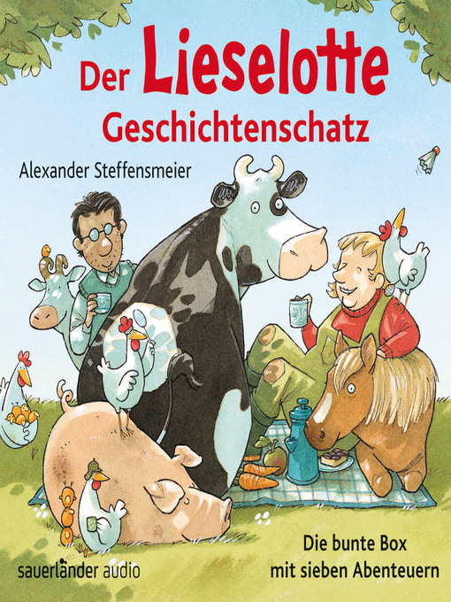 Title details for Der Lieselotte Geschichtenschatz--Die bunte Box mit sieben Abenteuern by Alexander Steffensmeier - Wait list